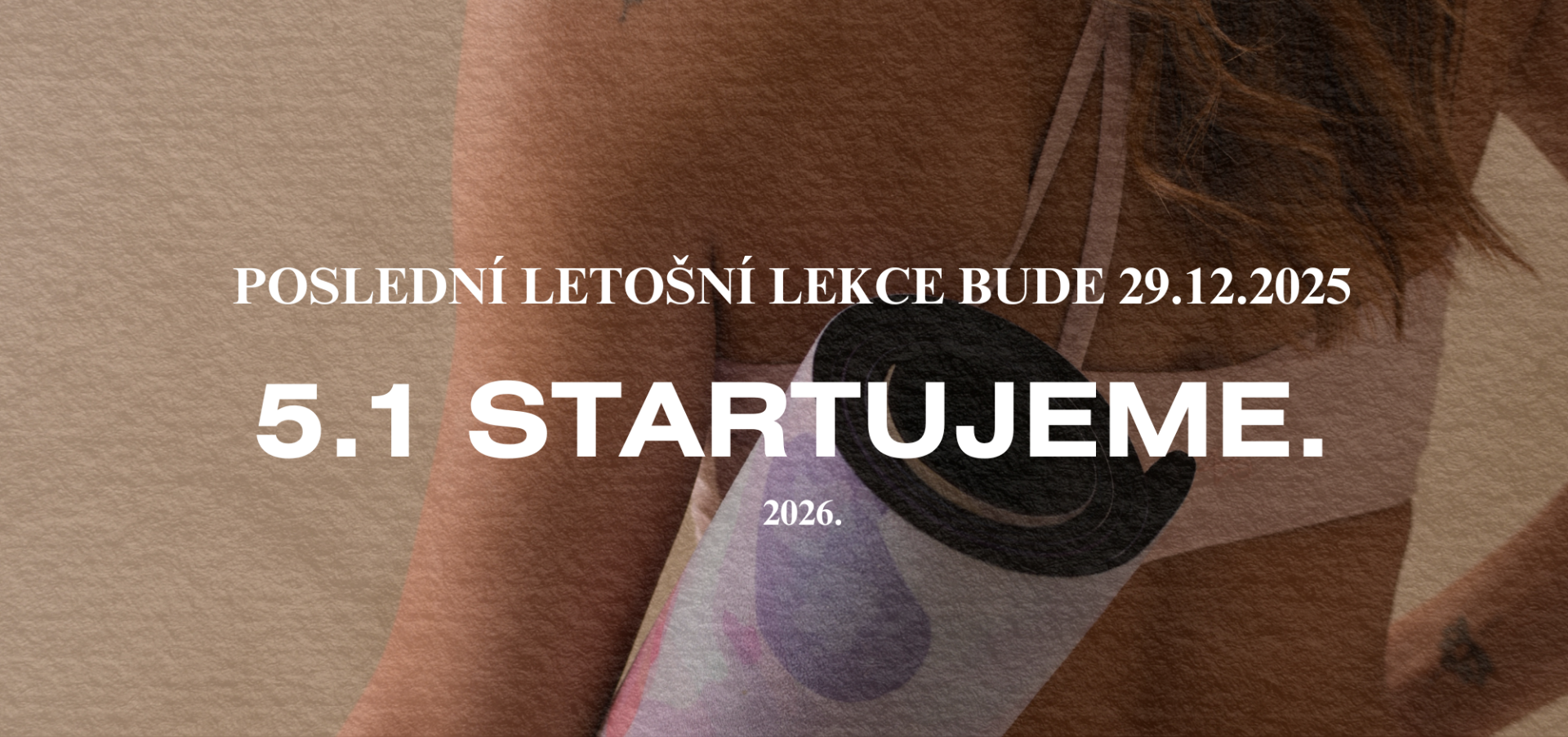 Od 5.1. začínáme. 